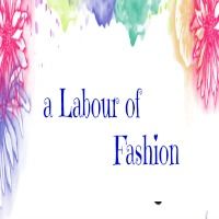 A Labour of fashion