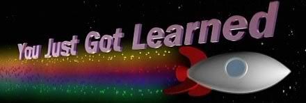 youjustgotlearned.jpg