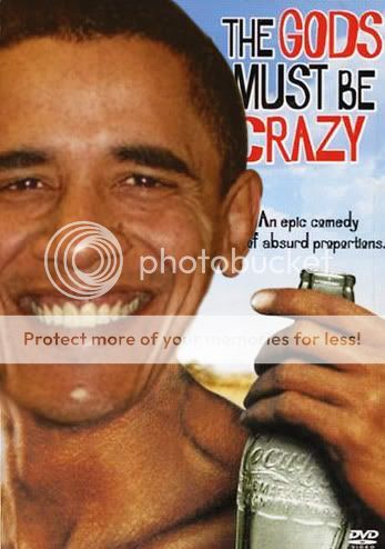 http://i899.photobucket.com/albums/ac195/auto656454/obama-the-gods-must-be-crazy.jpg
